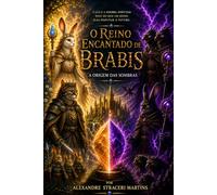 O REINO ENCANTADO DE BRABIS - A ORIGEM DAS SOMBRAS