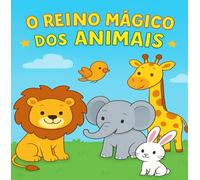 o reino magico das animais: para colorir