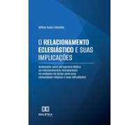 O Relacionamento Eclesiástico E Suas Implicações (ebook)