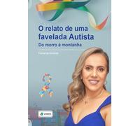 O Relato de uma favela Autista: Do morro à montanha