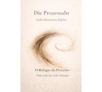 O Relógio do Processo: Um ciclo de individuação