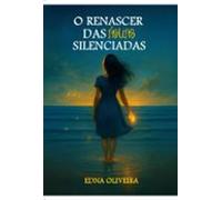 O Renascer Das Águas Silenciadas (ebook)
