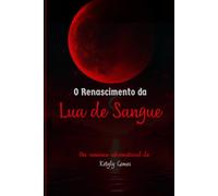 O Renascimento da Lua de Sangue