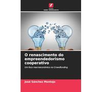 O renascimento do empreendedorismo cooperativo: Um foco macroeconómico no Crowdfunding