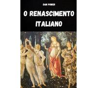 O RENASCIMENTO ITALIANO: CULTURA, SOCIEDADE, ARTE, POLÍTICA E GEOPOLÍTICA NO RENASCIMENTO ITALIANO