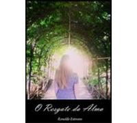 O Resgate Da Alma (ebook)
