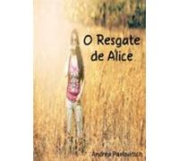 O Resgate De Alice (ebook)