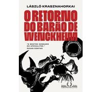 O Retorno Do Barão De Wenckheim Do Autor Vencedor Do Nobel De Literatura 2025