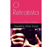 O Retratista: Ecos de uma Mente Obsessiva