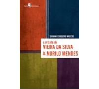 O Retrato De Vieira Da Silva Por Murilo Mendes (ebook)