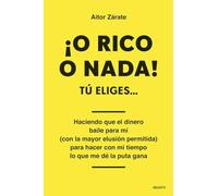 ¡O RICO O NADA!: Tú eliges... (Deusto)