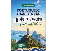 O Rio de Janeiro continua lindo...: Brazilian Portuguese Short Stories for Beginner and Intermediate Learners with Vocabulary Lists, Comprehension Questions, and English Translation