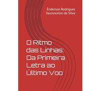 O Ritmo das Linhas: Da Primeira Letra ao Último Voo