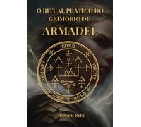 O ritual Pratico do Grimorio de Armadel