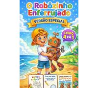O Robôzinho Enferrujado - versão especial -: Um livro 4 em 1 com história e atividades divertidas