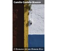 O Romance De Um Homem Rico (ebook)