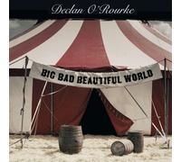 O Rourke, Declan - Big Bad Beautiful World