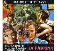 O.S.T. - Bertolazzi Mario - Terza Ipotesi Su Un Caso Di Perfetta Strategia Criminale / La Padrina (Lady Dynamite) (Original Soundtracks)