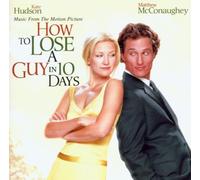 O.S.T.-How to Lose a - How to Lose a Guy in Ten Days Or Le