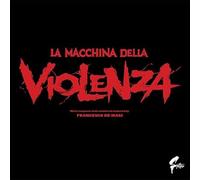 O. S. T. -La Macchina Della Violenza( De Masi Francesco) - La Macchina Della Violenza [Vinilo]