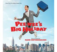 O.S.T. - Pee-Wee's Big Holiday (Original Motion Picture Soundtrack)