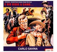 O.S.T. - Savina Carlo - E Dio Disse a Caino... (And God Said to Cain) (Original Soundtrack)