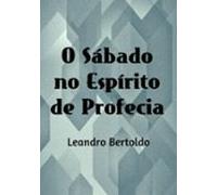 O Sábado No Espírito De Profecia (ebook)