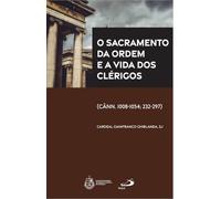 O Sacramento da Ordem e a Vida dos Clérigos