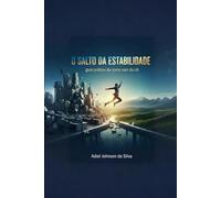 O Salto da Estabilidade - Guia Prático para a Transição de CLT para o Empreendedorismo
