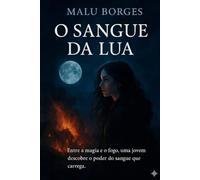 O SANGUE DA LUA: Volume I da Série O Chamado da Lua