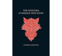 O Sangue dos Elfos - The Witcher - A saga do bruxo Geralt de Rivia (Em Portugues do Brasil)