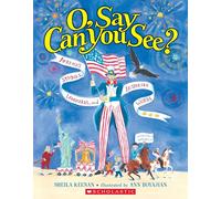 O, Say Can You See? America's Symbols, Landmarks, and Important Words