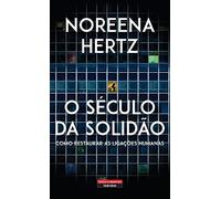 O SECULO DA SOLIDAO
