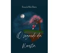 O Segredo Da Floresta (ebook)