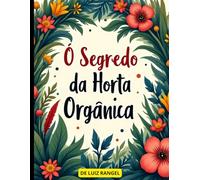 O Segredo da Horta Orgânica