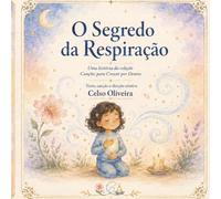 O Segredo da Respiração (Canções para Crescer por Dentro)