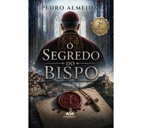 O Segredo do Bispo: A fé move montanhas, a verdade pode derrubá-las: 1 (Série Daniela Madureira)
