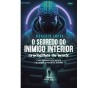 O Segredo Do Inimigo Interior (ebook)