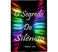 O Segredo Do Silêncio (ebook)