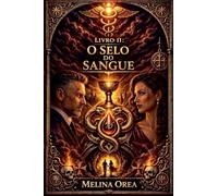 O Selo do Sangue: 2 (O Protocolo Do Éden)