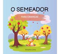 O Semeador: Para Crianças (Contos cristãos ilustrados)
