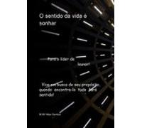O Sentido Da Vida É Sonhar (ebook)