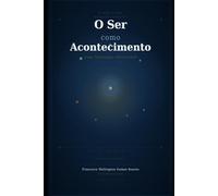 O SER COMO ACONTECIMENTO: Uma Ontologia Relacional (Série Ontologia Relacional)