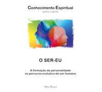 O ser-eu: A formação da personalidade no percurso evolutivo do ser humano: 8