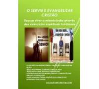 O Servir E Evangelizar Cristão (ebook)