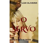 O SERVO: ENTRE A LUZ E AS TREVAS