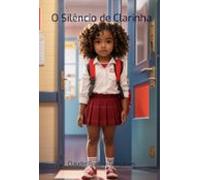 O Silêncio De Clarinha (ebook)