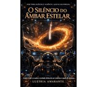 O Silêncio do Âmbar Estelar