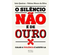 O Silêncio não é de Ouro (APAV - Associação Portuguesa de Apoio à Vítima)
