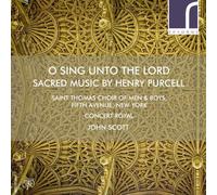 O Sing Unto the Lord: Sacred Music by Henry Purcell